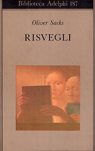  L- RISVEGLI - OLIVER SACKS - ADELPHI - BIBLIOTECA 187 -- 1991 - B - ZCS27