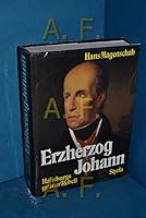 Erzherzog Johann: Bauer Bürger Visionar 3222113602 Book Cover