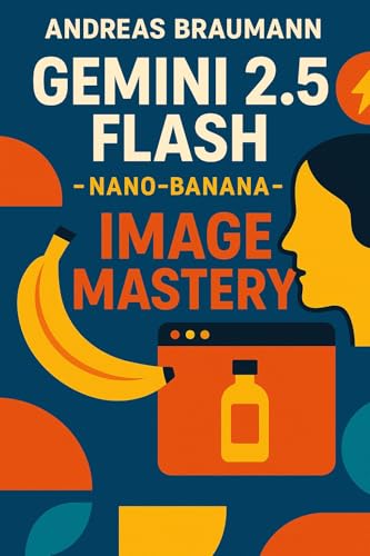 Gemini 2.5 Flash - nano-banana Image Mastery: The Ultimate Guide to Fast, Professional Product Images for Ecommerce and Marketing