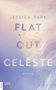 Flat-Out Celeste (Flat-Out Love 2) (German Edition)