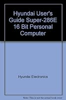 Hyundai User's Guide Super-286E 16 Bit Personal Computer B005TS45OA Book Cover