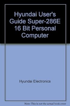Paperback Hyundai User's Guide Super-286E 16 Bit Personal Computer Book
