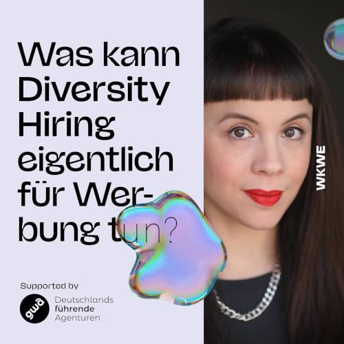 Was kann Diversity Hiring eigentlich f&uuml;r Werbung tun?