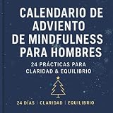 calendario de hombres 2019 pdf  Calendario de Adviento Mindfulness para Hombres: 24 prácticas para claridad y equilibrio - Regalo original de Navidad