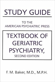 Paperback Study Guide to the American Psychiatric Press Textbook of Geriatric Psychiatry, Second Edition Book