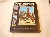 Katrina Sculptures Reflections of the Resilience of the Mississippi Gulf Coast 0615408249 Book Cover
