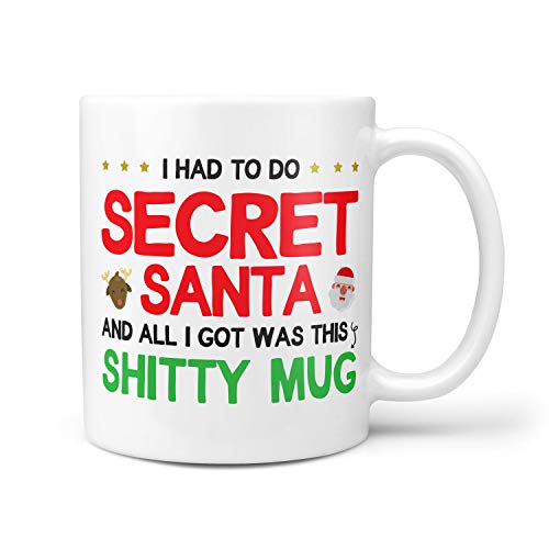 Taza divertida de regalo de Papá Noel Rude Secret – Family Work Office de menos de 4,5 kg Ideas All I Got was This Sh*tty