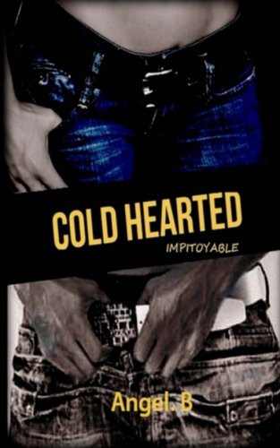 Télécharger COLD HEARTED Impitoyable: Impitoyable Gratuit