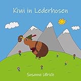 Kiwi in Lederhosen: Eine zweisprachige Geschichte / A bilingual story