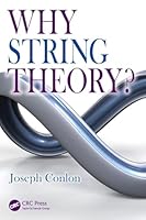 Why String Theory? 1482242478 Book Cover