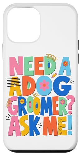 �y�����J���t����Need A Dog Groomer Ask Me Stylist �X�}�z�P�[�X iPhone 12 mini �p