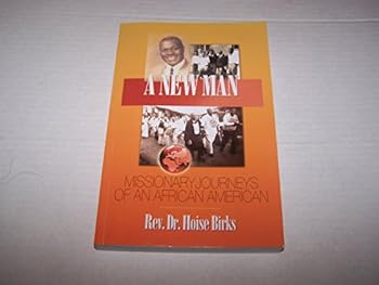 Paperback A New Man (Missionary Journeys of an African American) Book