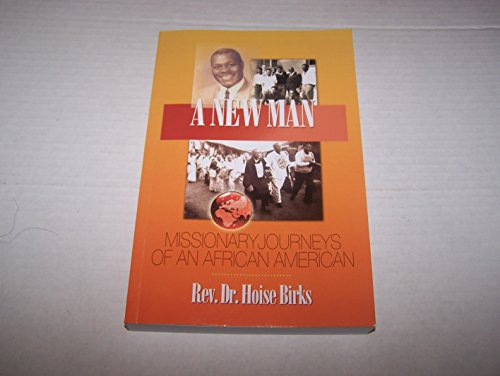 A New Man (Missionary Journeys of an African American)