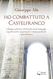 castelfranchi vegas  Ho combattuto a Castelfranco