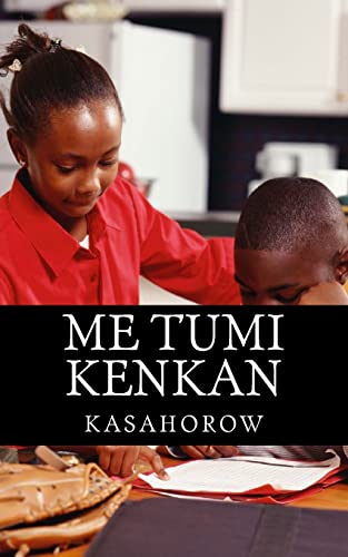Me Tumi Kenkan (Akan Edition)