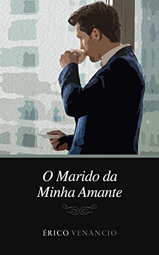 O Marido da Minha Amante (Will  Raul Livro 1)