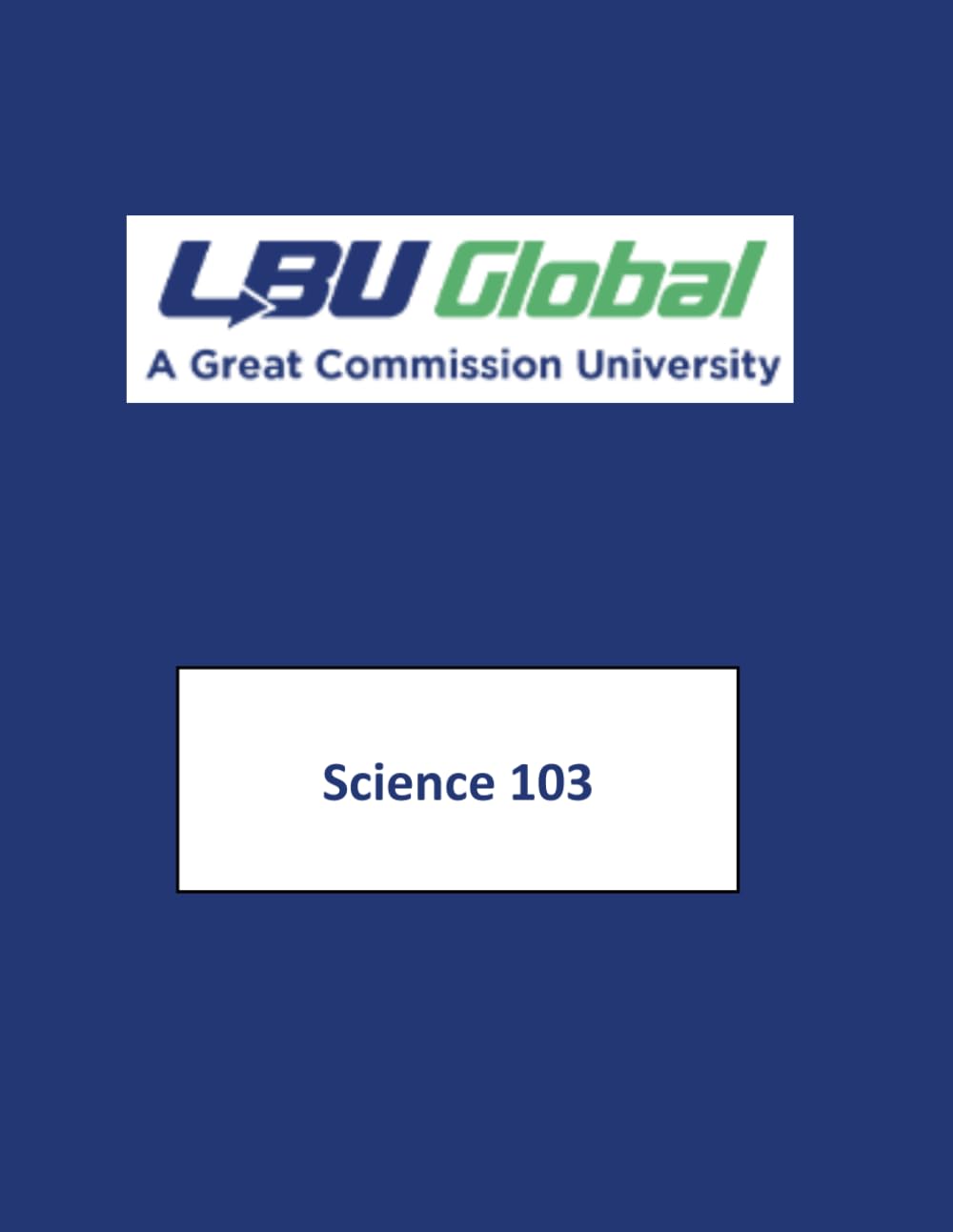 LBU Global Course Workbooks: Science 103