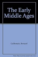 The Early Middle Ages B001O3FLZQ Book Cover