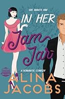 In Her Jam Jar: A Romantic Comedy (The Svensson Brothers) B08JF5KPVT Book Cover