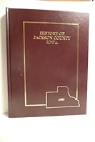 History of Jackson County, Iowa 1900-1989 B002QCW2VK Book Cover