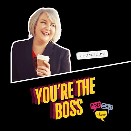 You&rsquo;re The Boss Podcast Show cover art