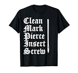 Body Piercer, Clean Mark Pierce Insert Screw, Body Piercing T-Shirt