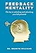 Feedback Mentality: The key to unlocking and unleashing your full potential