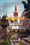 MUNICH TRAVEL GUIDE 2025 (Pathfinders: Ultimate Travel Guides)