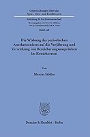Die Wirkung Des Periodischen Anerkenntnisses Auf Die Verj?hrung Und Verwirkung Von Bereicherungsanspruchen Im Kontokorrent (German Edition) 342819408X Book Cover
