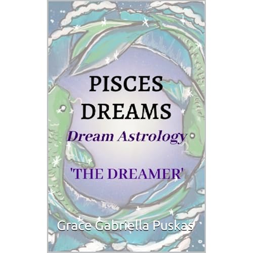 PISCES Dream Astrology THE DREAMER Audiolibro Por Grace Gabriella Puskas arte de portada