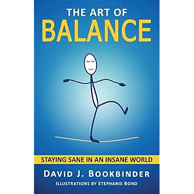 The Art of Balance: Staying Sane in an Insane World