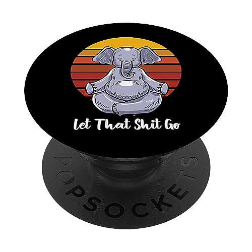 Let That Shit Go Elephant Yoga PopSocket Grip