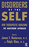 Disorders of the Self: New Therapeutic Horizons: The Masterson Approach