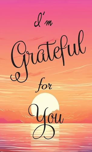 I'm Grateful for You...: A Double Gratitude Journal (Share the Light)