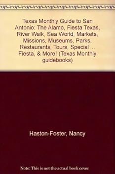 The Texas Monthly Guidebook San Antonio (The Texas monthly guidebook)