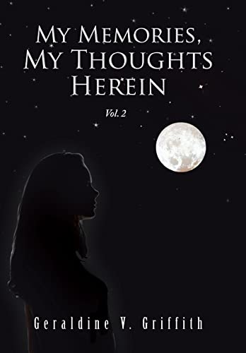 My Memories, My Thoughts Herein: Vol. 2
