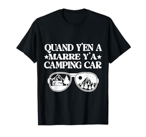 Photo de Quand y'en a marre y'a camping car cadeau humour papy noël T-Shirt