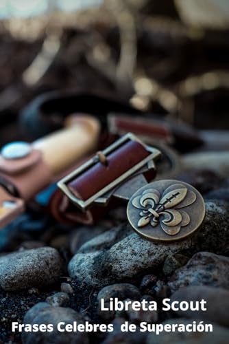 LIbreta Scout: Frases Celebres de Superación