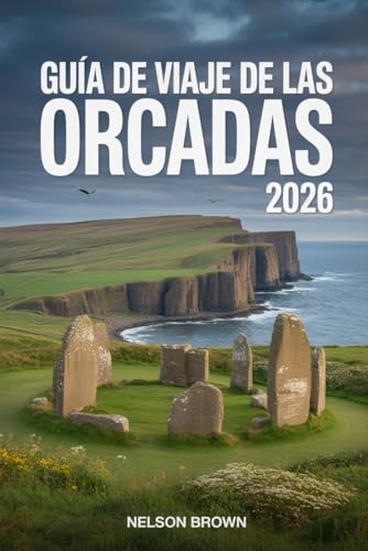 GUÍA DE VIAJE DE LAS ORCADAS 2026: Explora sitios antiguos, costas salvajes, tradiciones isleñas y rincones ocultos en las islas del norte de Escocia.