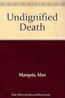 Undignified Death 0312110871 Book Cover