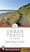 Urban Trails - Kitsap: Bainbridge Island, Key Peninsula, Bremerton / Silverdale, Gig Harbor