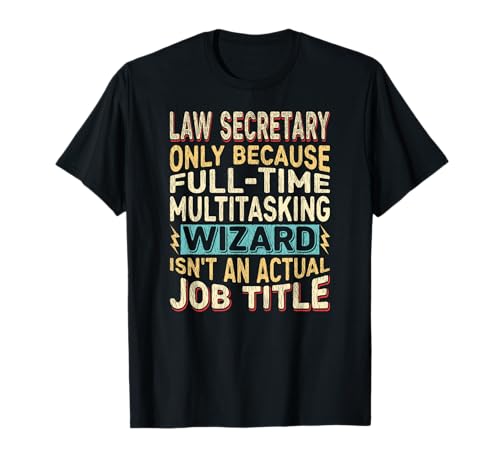 Wizard Job Title Quote - Funny Law Secretary Camiseta