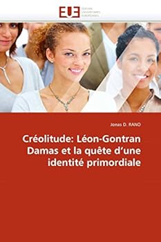 Paperback Créolitude: Léon-Gontran Damas Et La Quète d''une Identité Primordiale [French] Book