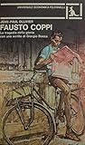  Fausto Coppi. La tragedia della gloria con uno scritto di Giorgio Bocca