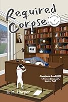 Required Corpse: A Community College Mystery (Community College Mysteries) B0D12X7YR8 Book Cover