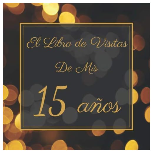 El Libro de Visitas de Mis 15 Años: Mi Libro de Visitas de Cumpleaños | Feliz 15 Cumpleaños | Elegante Libro de Felicitaciones de 100 Páginas | Para Hombres y Mujeres.