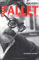 Rene Fallet: Le Braconnier Des Lettres. Biographie. 2251442901 Book Cover