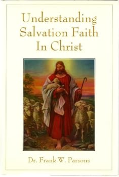 Hardcover Understanding Salvation Faith in Christ Book