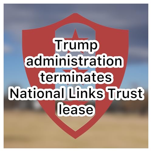 94. Rick Maese on the termination of the National Links Trust lease