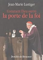 Comment Dieu ouvre la porte de la foi 2220055191 Book Cover